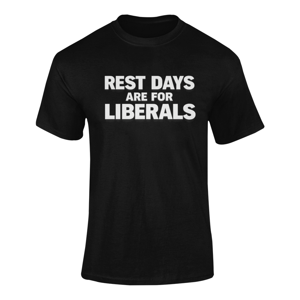 Rest Days Are For Liberals